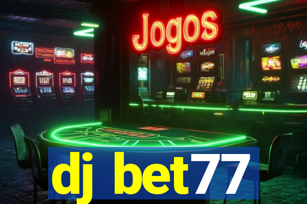 dj bet77